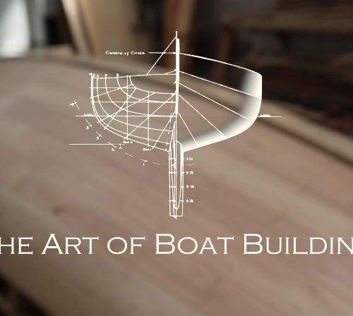 The Art of Boat Building